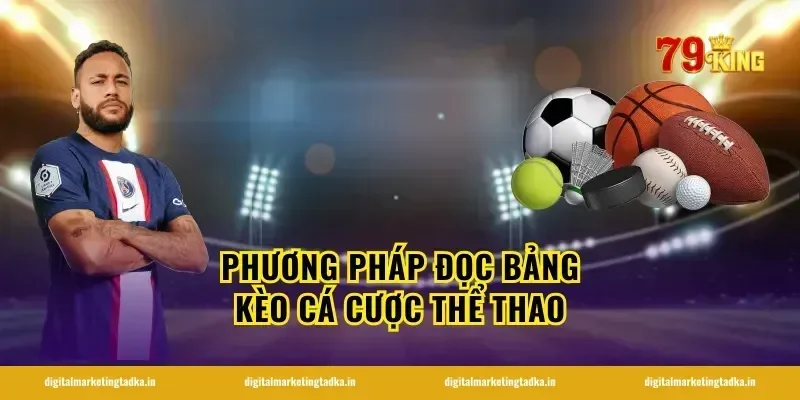 Phương pháp đọc bảng kèo cá cược thể thao