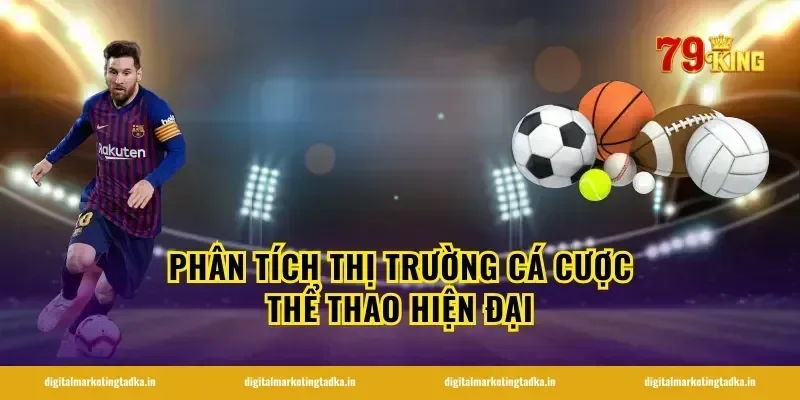 Phân tích thị trường cá cược thể thao hiện đại