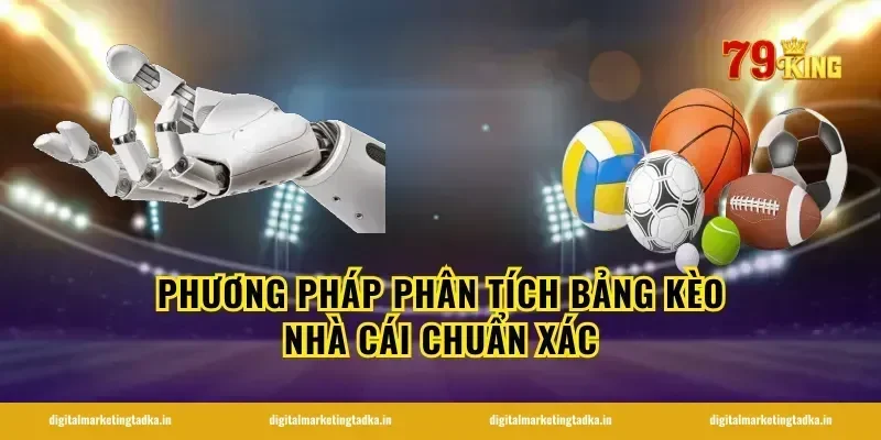 Phương pháp phân tích bảng kèo nhà cái chuẩn xác