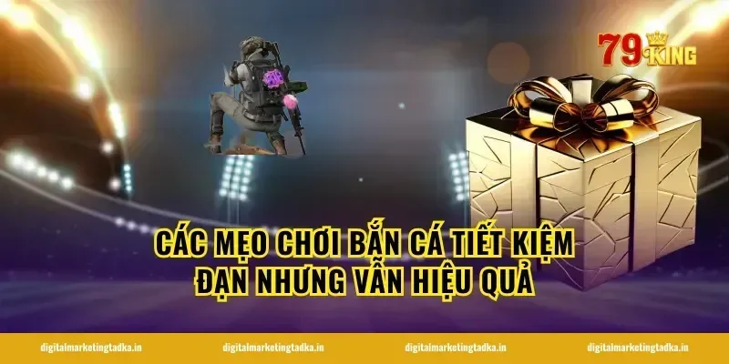 Các Mẹo Chơi Bắn Cá Tiết Kiệm Đạn Nhưng Vẫn Hiệu Quả