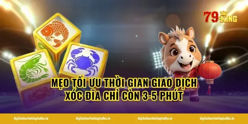 Mẹo tối ưu thời gian giao dịch xóc đĩa chỉ còn 3-5 phút