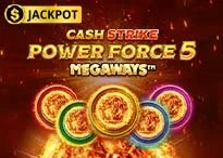 Cash strike Power force 5 Megaways